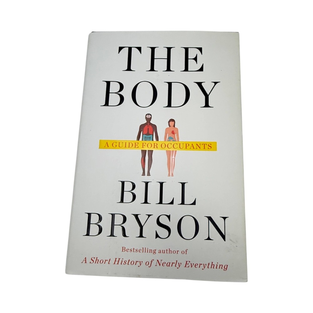 Bill Bryson The Body A Guide for Occupants White Hardcover 2019